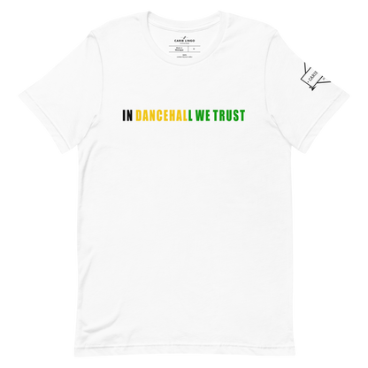 In Dancehall We Trust T-Shirt