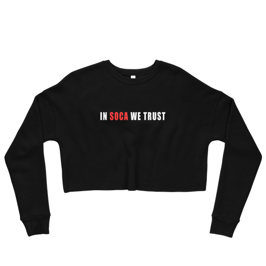 In Soca We Trust Crop Sweatshirt