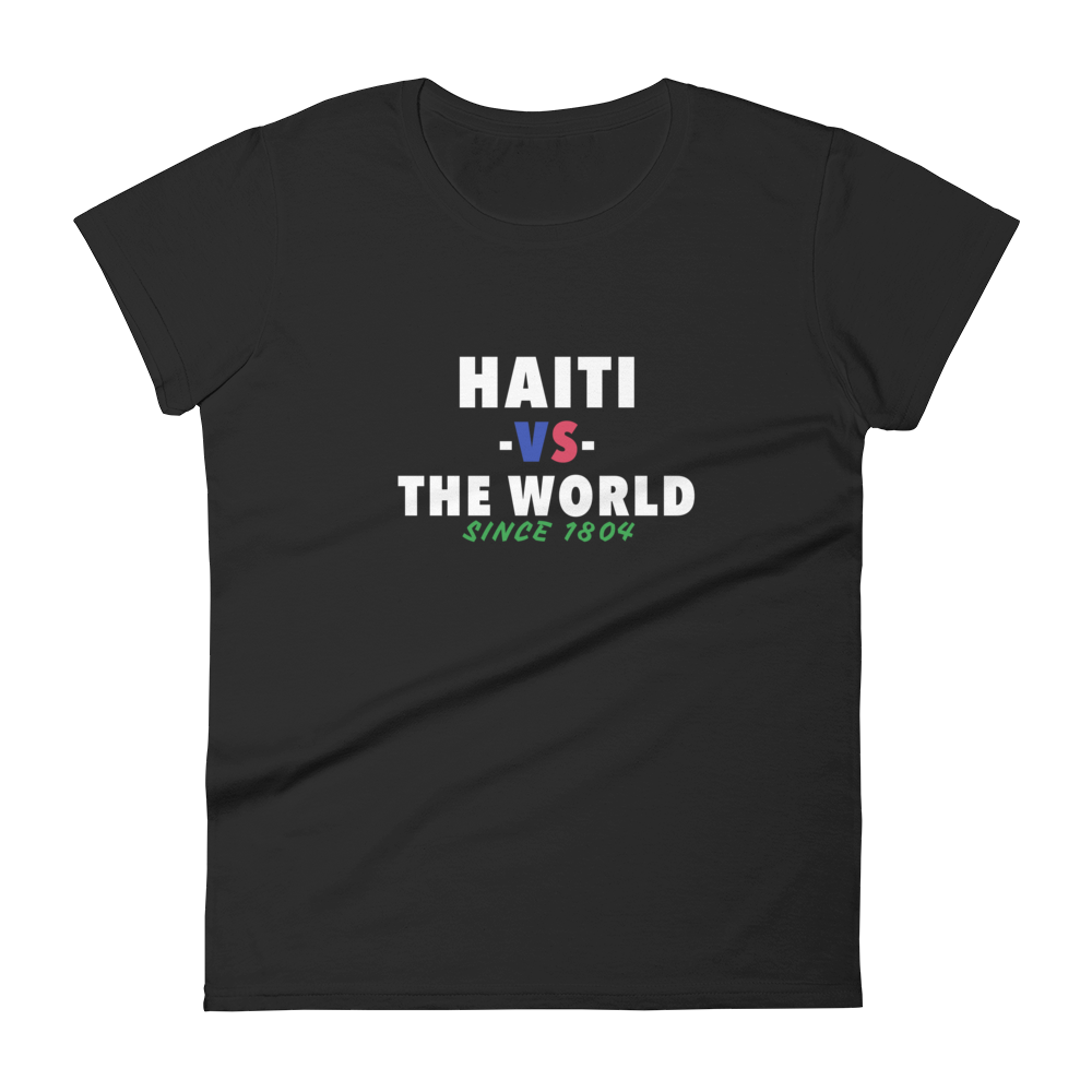 Haiti -vs- The World Women's t-shirt