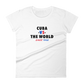 Cuba -vs- The World Women's t-shirt
