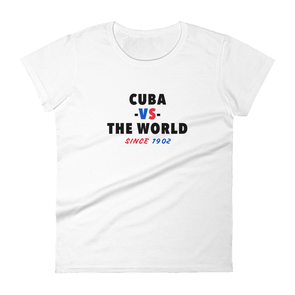 Cuba -vs- The World Women's t-shirt