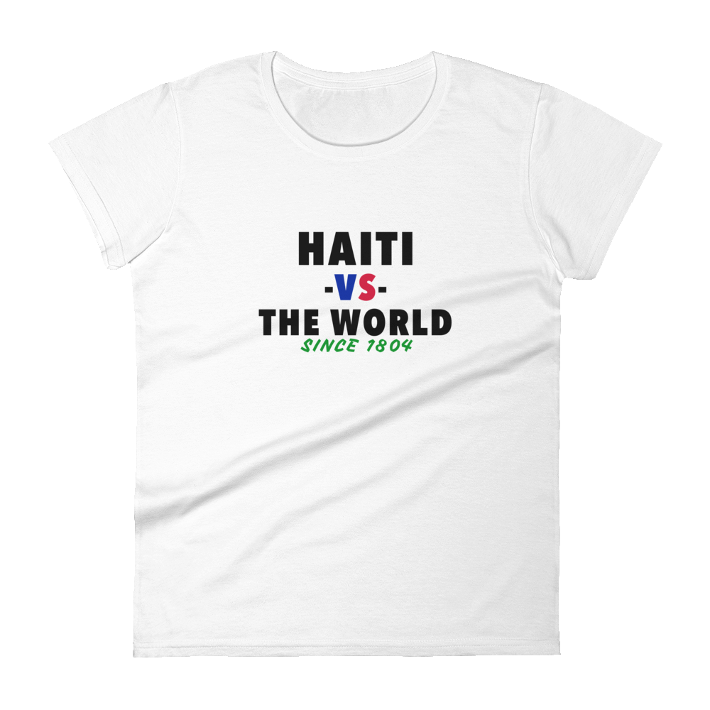 Haiti -vs- The World Women's t-shirt