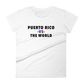 Puerto Rico -vs- The World Women's t-shirt