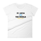 St. Lucia -vs- The World Women's t-shirt